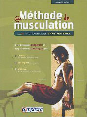 Mthode de musculation LAFAY : 110 exercices sans matriel